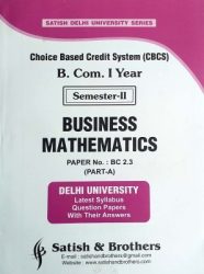 B.com 1 Year Semester II ( CBCS ) & SOL Business Mathematics Previous Year Papers